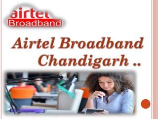 Airtel Broadband Plans Chandigarh