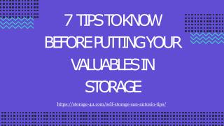 7 TIPS TO KNOW BEFORE PUTTING YOUR VALUABLES IN STORAGE