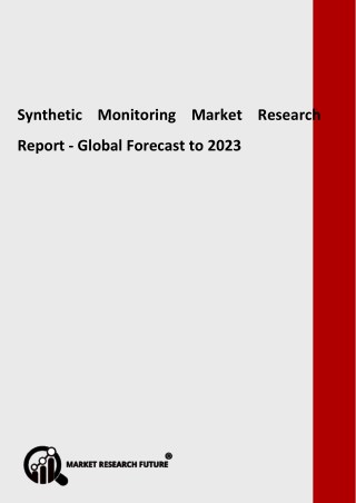 Synthetic Monitoring Market Is expected to reach approximately USD 3 billion by 2023