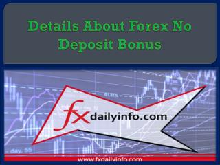 Details About Forex No Deposit Bonus