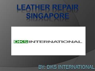 Grab our leather repair service in Singapore & save your money