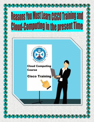 Reasons You Must Learn CISCO Training and Cloud-Computing in the present Time