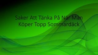 Saker Att TÃ¤nka PÃ¥ NÃ¤r Man KÃ¶per Topp SommardÃ¤ck