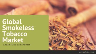 Agrochemical - Global Smokeless Tobacco Market Professional Survey Report 2018