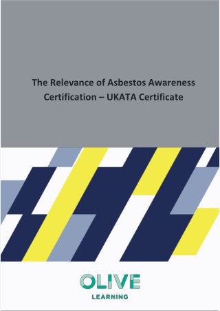 The Relevance of Asbestos Awareness Certification - UKATA Certificate