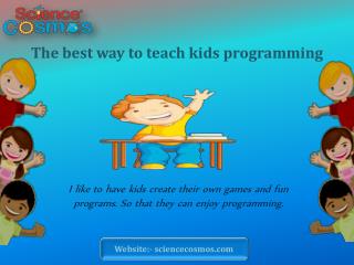 The best way to teachÂ kids programming