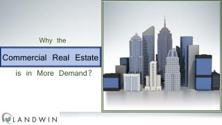 Why the Commercial Real Estate is in More Demand