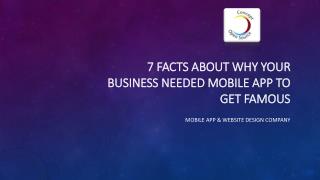 7 Facts About Why Your Business Needed Mobile App To Get Famous