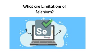 What are Limitations of Selenium?