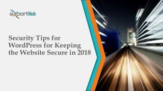 Security tips for word press for keeping the website secure in 2018