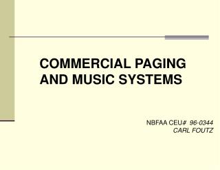 COMMERCIAL PAGING AND MUSIC SYSTEMS