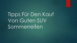 Tipps FÃ¼r Den Kauf Von Guten SUV Sommerreifen