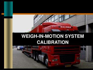 WEIGH-IN-MOTION SYSTEM CALIBRATION