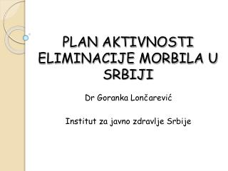 PLAN AKTIVN OSTI ELIMINACIJE MORBILA U SRBIJI