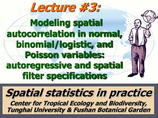Spatial statistics in practice Center for Tropical Ecology and Biodiversity, Tunghai University & Fushan Botanical G