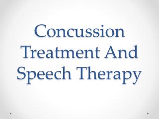 Concussion Treatment And Speech Therapy