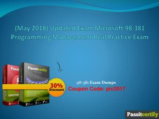 (May 2018) Updated Exam Microsoft 98-381 Programming Management Real Practice Exam