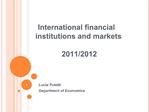 International financial institutions and markets 2011