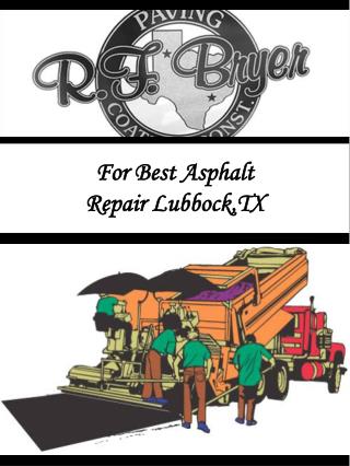 For Best Asphalt Repair Lubbock,TX