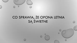 Znaczenie Zakupu Optymalnych Letnich Opon Dla Twojego Pojazdu