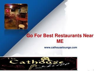 Go for best restaurants near me