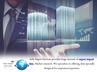 Helpful Import Export Data by Info Impex Services