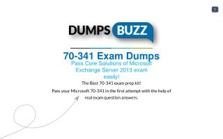 Valid 70-341 Braindumps - Pass Microsoft 70-341 Test in 1st attempt