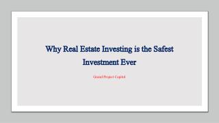 Why Real Estate Investing is the Safest Investment Ever