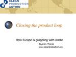 Closing the product loop