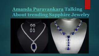 Amanda Puravankara Tell Us Trending Sapphire Jewelry