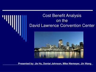 Cost Benefit Analysis on the David Lawrence Convention Center