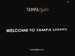 Lighting Services in Tampa - Tampa Lights