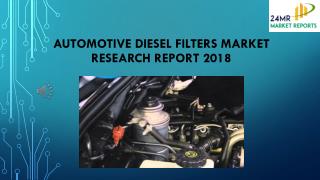 Automotive Diesel Filters Market Research Report 2018