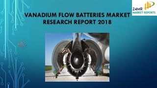 Vanadium Flow Batteries Market Research Report 2018