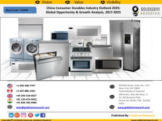 China Consumer Durables Industry Outlook 2025: Global Opportunity & Growth Analysis, 2017-2025