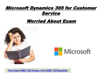 Free MB2-718 Microsoft Exam Questions - 100% Free PDF Files