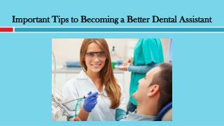 Important Tips to Becoming a Better Dental Assistant