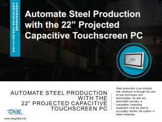 Automate Steel Production with the 22â€ Projected Capacitive Touchscreen PC