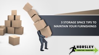 3 STORAGE SPACE TIPS TO MAINTAIN YOUR FURNISHINGS