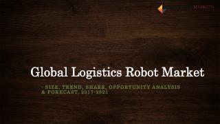 Logistics Robot Market - Global Strategic Industry Analysis 2025