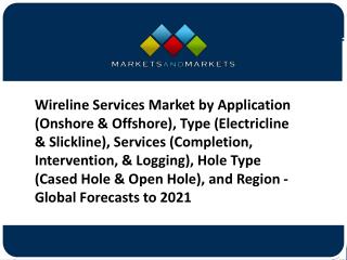 Wireline Services Market Global Forecast To 2021- End-User and Regional Analysis