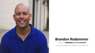 Brandon Rodammer - Construction/Window Specialist From Orlando, Florida