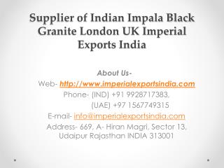 Supplier of Indian Impala Black Granite London UK Imperial Exports India