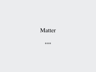 Matter