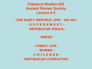 Classical Studies 202 Ancient Roman Society Lecture # 2