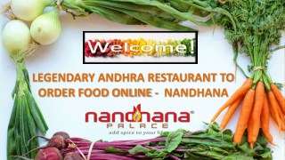 LEGENDARY ANDHRA RESTAURANT TO ORDER FOOD ONLINE - NANDHANA