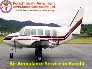 Air Ambulance Service in Ranchi with Patient Transfer Facility