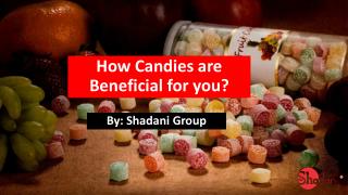 How Candies are Beneficial for your Health?