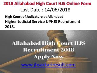 2018 Allahabad High Court HJS Online Form Last Date : 14/06/2018