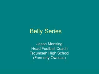 Belly Series